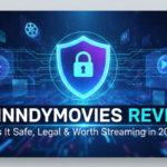 Cinndymovies Review Is It Safe, Legal & Worth Streaming in 2026